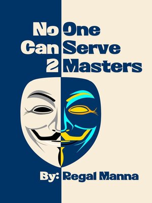 cover image of No One Can Serve 2 Masters